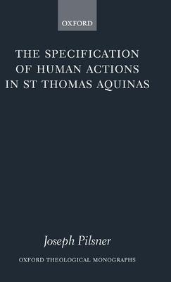 The Specification of Human Actions in St Thomas Aquinas