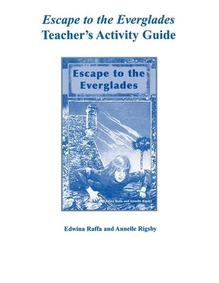 Escape to the Everglades Teacher’s Activity Guide