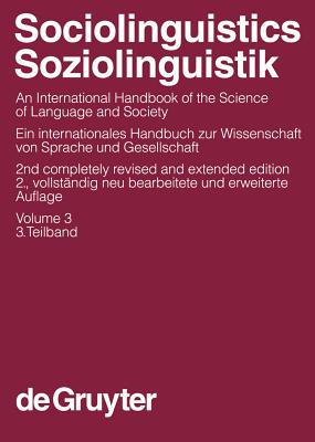 Sociolinguistics / Soziolingusistk: An International Handbook of the Science of Language and Society / Ein Internationales Handb