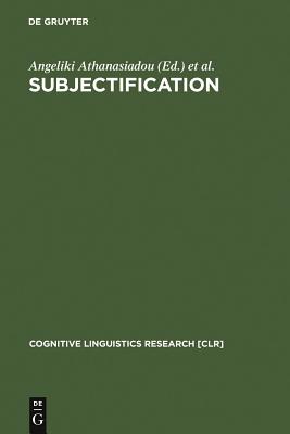 Subjectification: Various Paths to Subjectivity