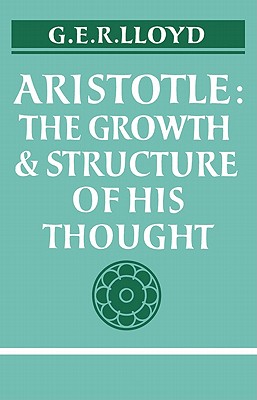 Aristotle: The Growth and Structure of His Thought