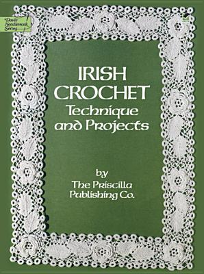 Irish Crochet: Technique and Projects