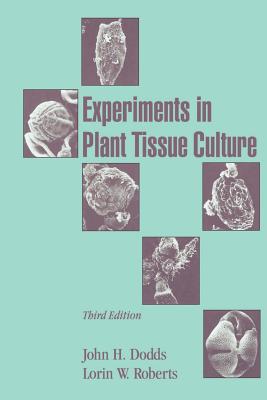 Experiments in Plant Tissue Culture