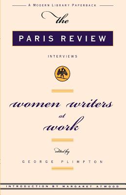 Women Writers at Work: The Paris Review Interviews