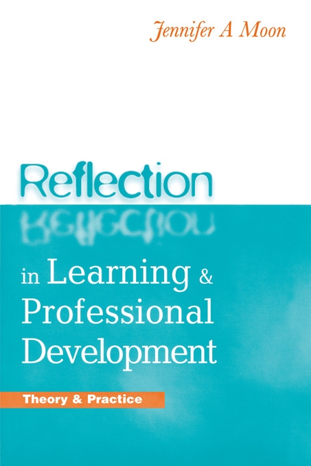 Reflection in Learning and Professional Development: Theory and Practice