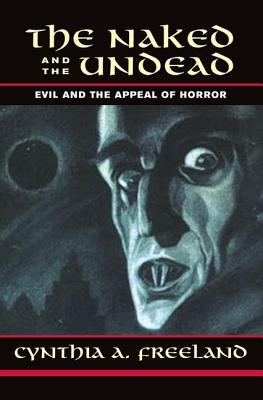 The Naked and the Undead: Evil and the Appeal of Horror