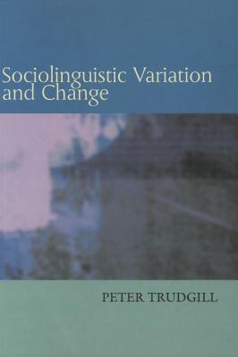 Sociolinguistic Variation and Change