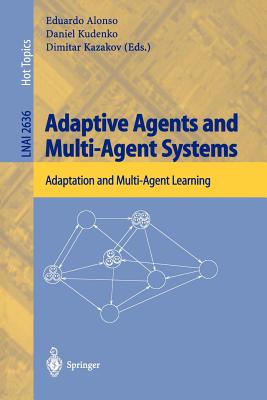 Adaptive Agents and Multi-Agent Systems: Adaptation and Multi-Agent Learning