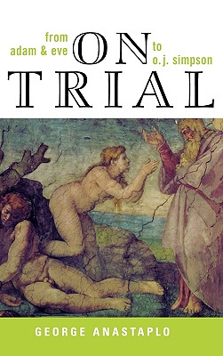 On Trial: From Adam & Eve to O. J. Simpson