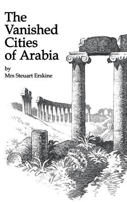 The Vanished Cities of Arabia