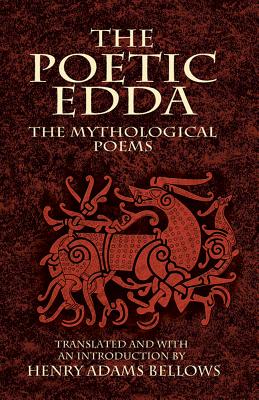 The Poetic Edda: The Mythological Poems