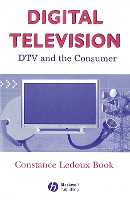 Digital Television: Dtv And The Consumer