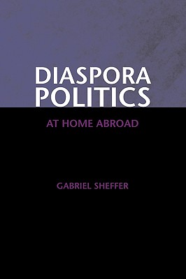 Diaspora Politics: At Home Abroad