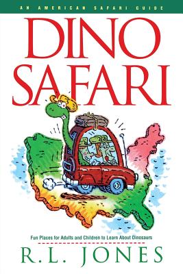 Dino Safari: Fun Places for Adults and Children to Learn About Dinosaurs