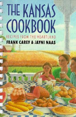 Kansas Cookbook: Recipes from the Heartland