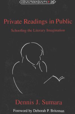 Private Readings in Public: Schooling the Literary Imagination