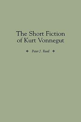 The Short Fiction of Kurt Vonnegut