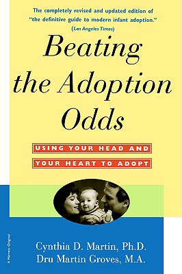 Beating the Adoption Odds: Using Your Head and Your Heart to Adopt