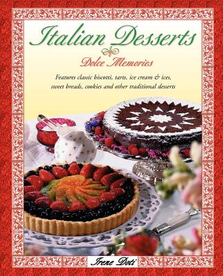 Italian Desserts: Dolce Memories