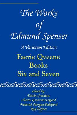 The Works of Edmund Spenser: The Faerie Queen