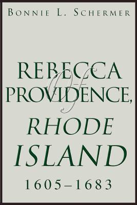 Rebecca of Providence, Rhode Island, 1605 - 1683