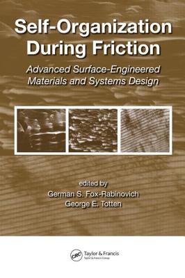 Self-organization During Friction: Advanced Surface-engineered Materials and Systems Design