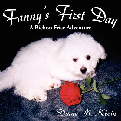 Fanny’s First Day: A Bichon Frise Adventure