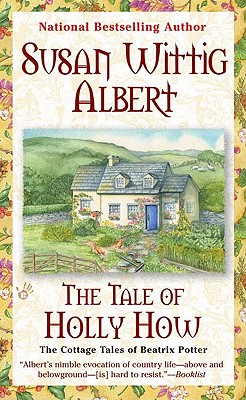 The Tale of Holly How: The Cottage Tales of Beatrix Potter