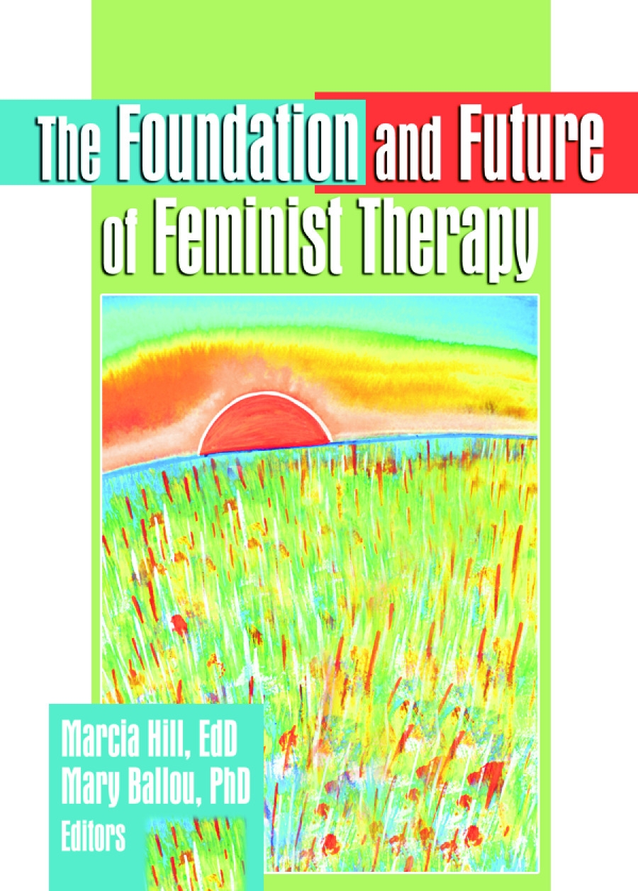 The Foundation And Future Of Feminist Therapy