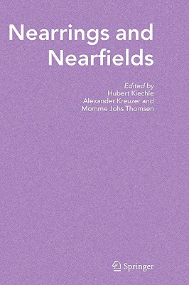 Nearrings And Nearfields: Proceedings Of The Conference On Nearrings And Nearfierlds, Hamburg, Germany, July 27-August 3, 2003