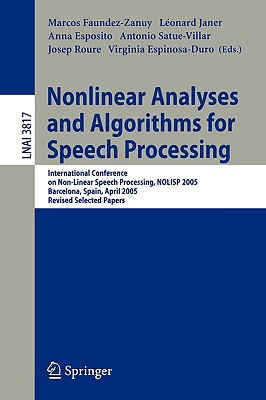 Nonlinear Analyses And Algorithms for Speech Processing: International Conference on Non-lonear Speech Processing, Nolisp 2005,