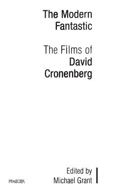 The Modern Fantastic: The Films of David Cronenberg