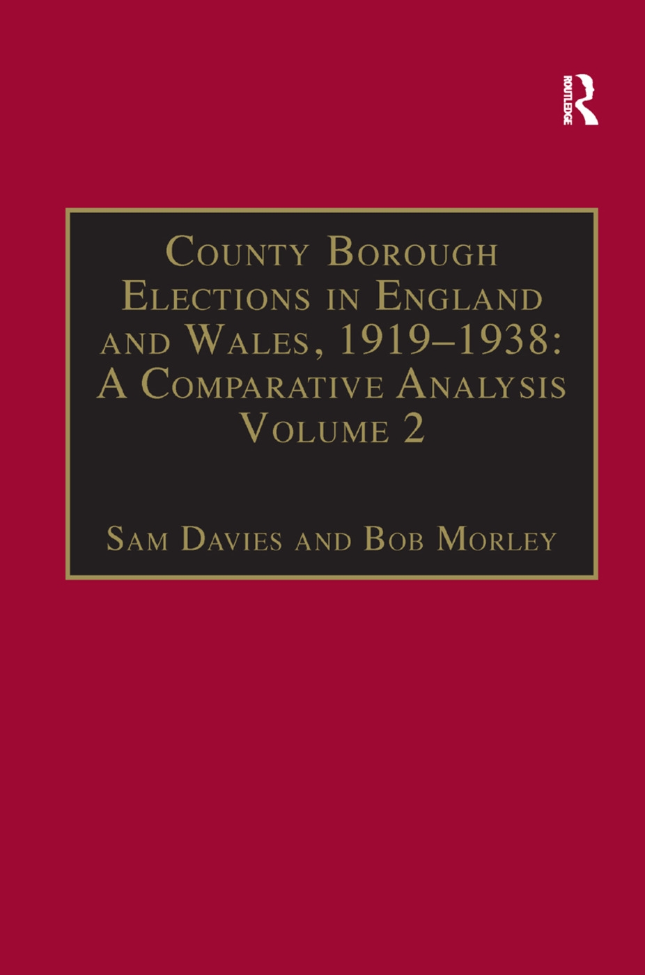 County Borough Elections in England and Wales, 1919-1938: A Comparative Analysis