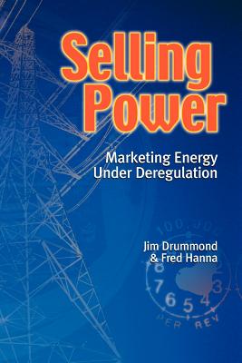 Selling Power: Marketing Energy Under Deregulation