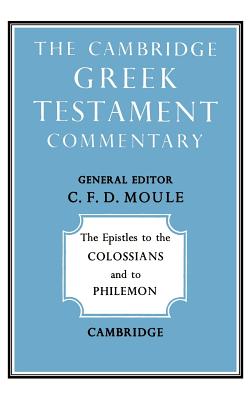 The Epistles of Paul the Apostle to the Colossians and to Philemon