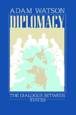 Diplomacy: The Dialogue Between States