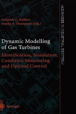 Dynamic Modelling of Gas Turbines: Identification, Simulation, Condition Monitoring, and Optimal Control