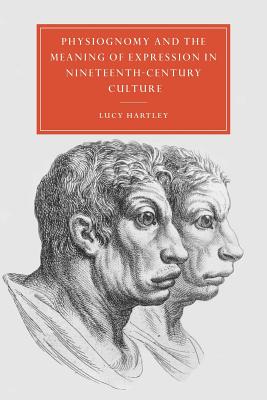 Physiognomy And the Meaning of Expression in Nineteenth-century Culture