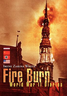 Fire Burn: World War II Diaries