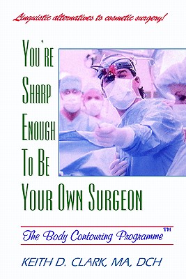 You’re Sharp Enough to Be Your Own Surgeon