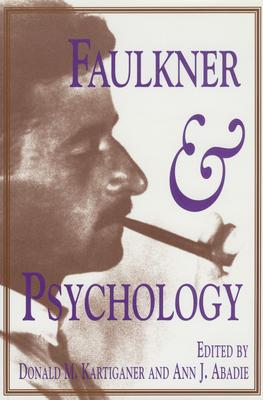 Faulkner and Psychology: Faulkner and Yoknapatawpha, 1991