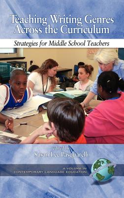 Teaching Writing Genres Across the Curriculum: Strategies for Middle School Teachers