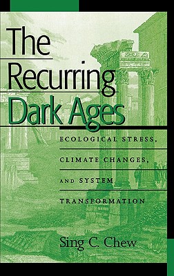 The Recurring Dark Ages: Ecological Stress, Climate Changes, And System Transformation