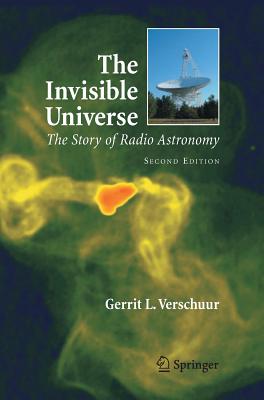 The Invisible Universe: The Story of Radio Astronomy