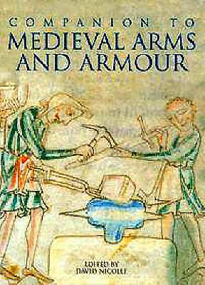 A Companion to Medieval Arms and Armour