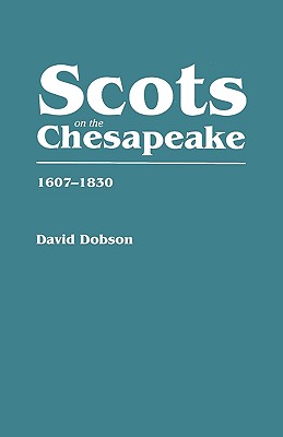 Scots on the Chesapeake, 1607-1830