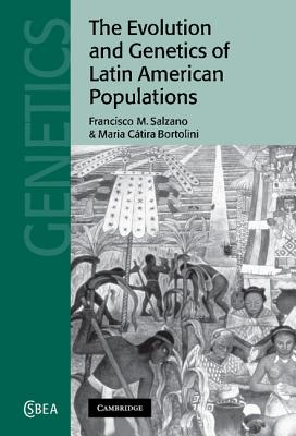 The Evolution and Genetics of Latin American Populations