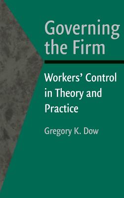 Governing the Firm: Workers’ Control in Theory and Practice