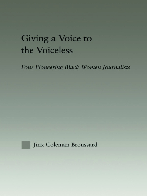 Giving a Voice to the Voiceless: Four Pioneering Black Women Journalists