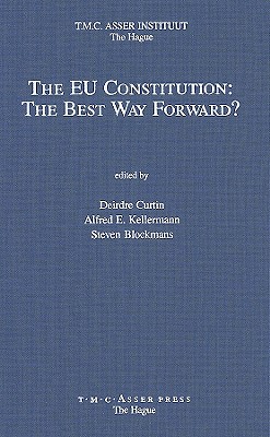 The Eu Constitution: The Best Way Forward?